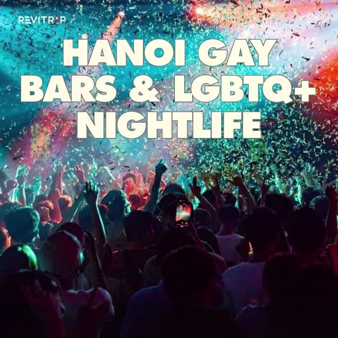 Hanoi Gay Bars & LGBTQ+ Nightlife: Complete Guide 2026