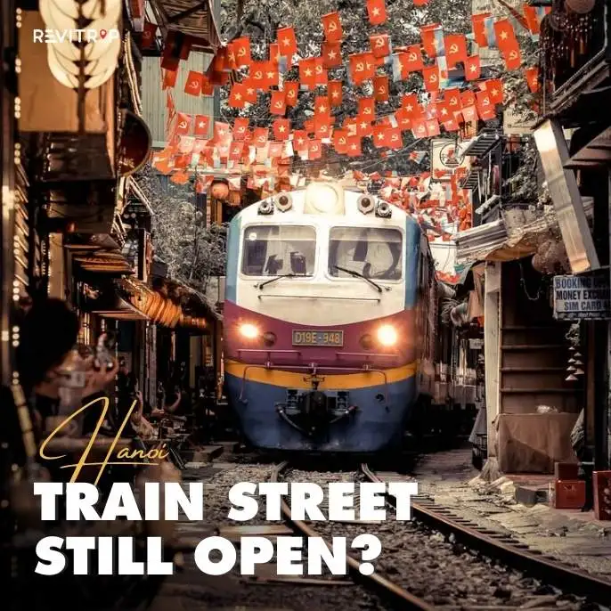 Hanoi Train Street Still Open?