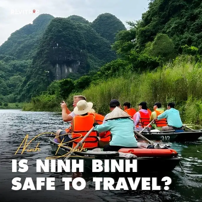 Is Ninh Binh Safe? What Travelers Must Know