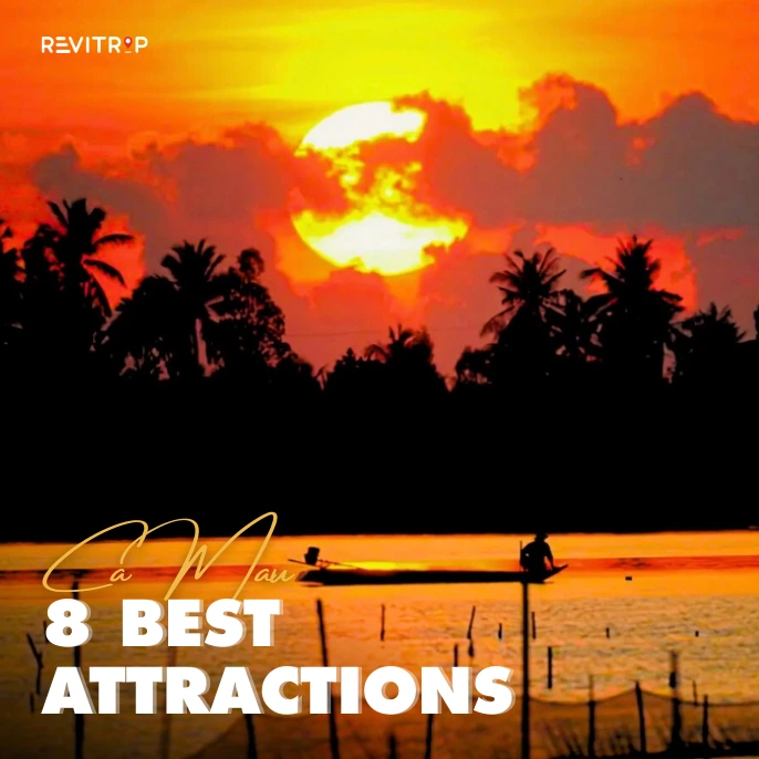 Things to Do in Ca Mau: 8 Best Attractions to Visit in 2026