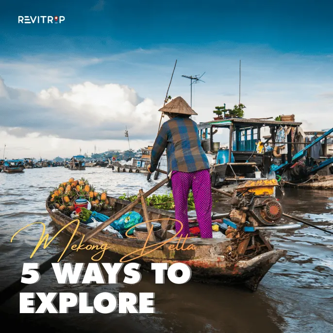 Mekong Delta Tour: 5 Best Ways to Explore (2026)