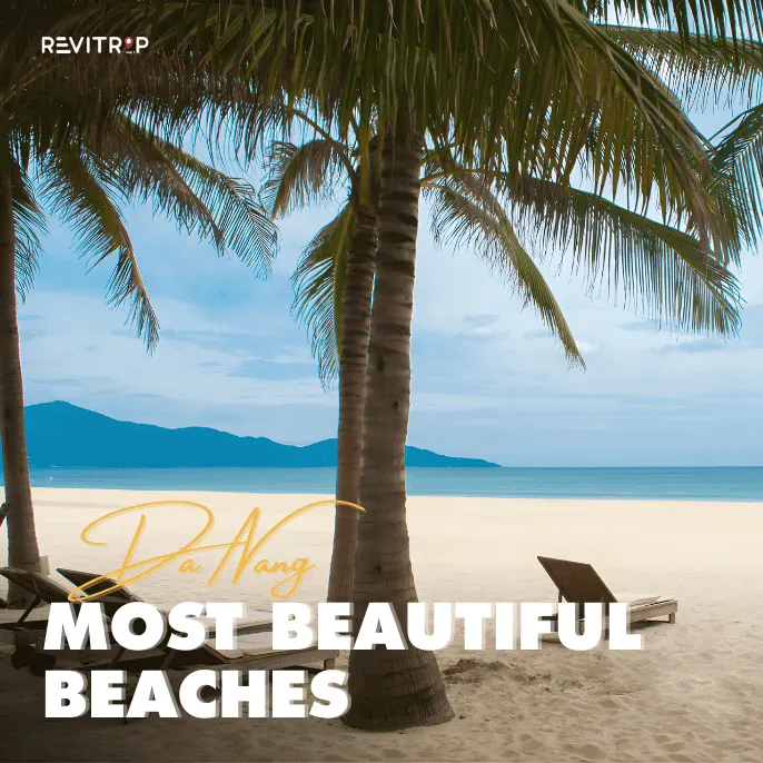 Da Nang Vietnam: A Guide to the City’s Most Beautiful Beaches