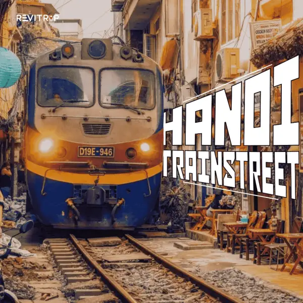 Train Street Hanoi: The Practical Reality 