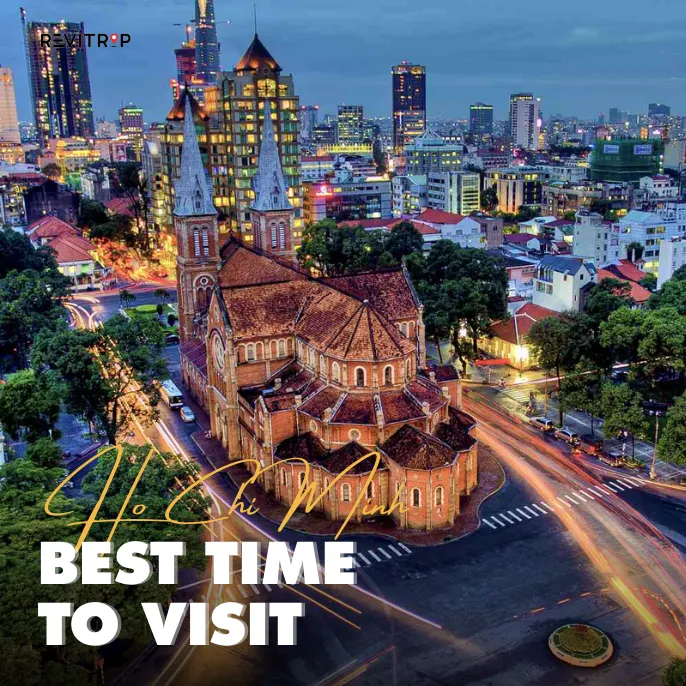 Best Time to Visit Ho Chi Minh City: Complete Guide 2026