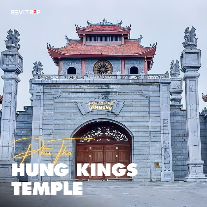 Hung Kings Temple: A Guide to Vietnam’s Ancestral Heritage in Phu Tho